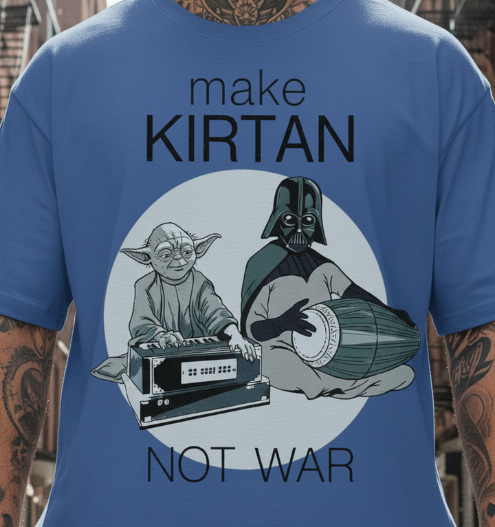 UNISEX BLUE YODA MAKE KIRTAN NOT WAR OVERSIZE FIT TSHIRT